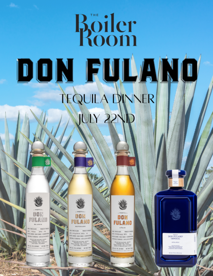 Don Fulano Tequila Dinner at The Boiler Room on July 22