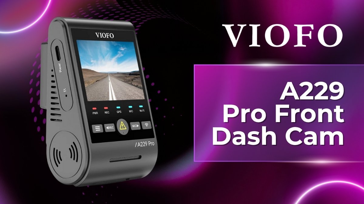 Viofo A229 Pro Front Dash Cam